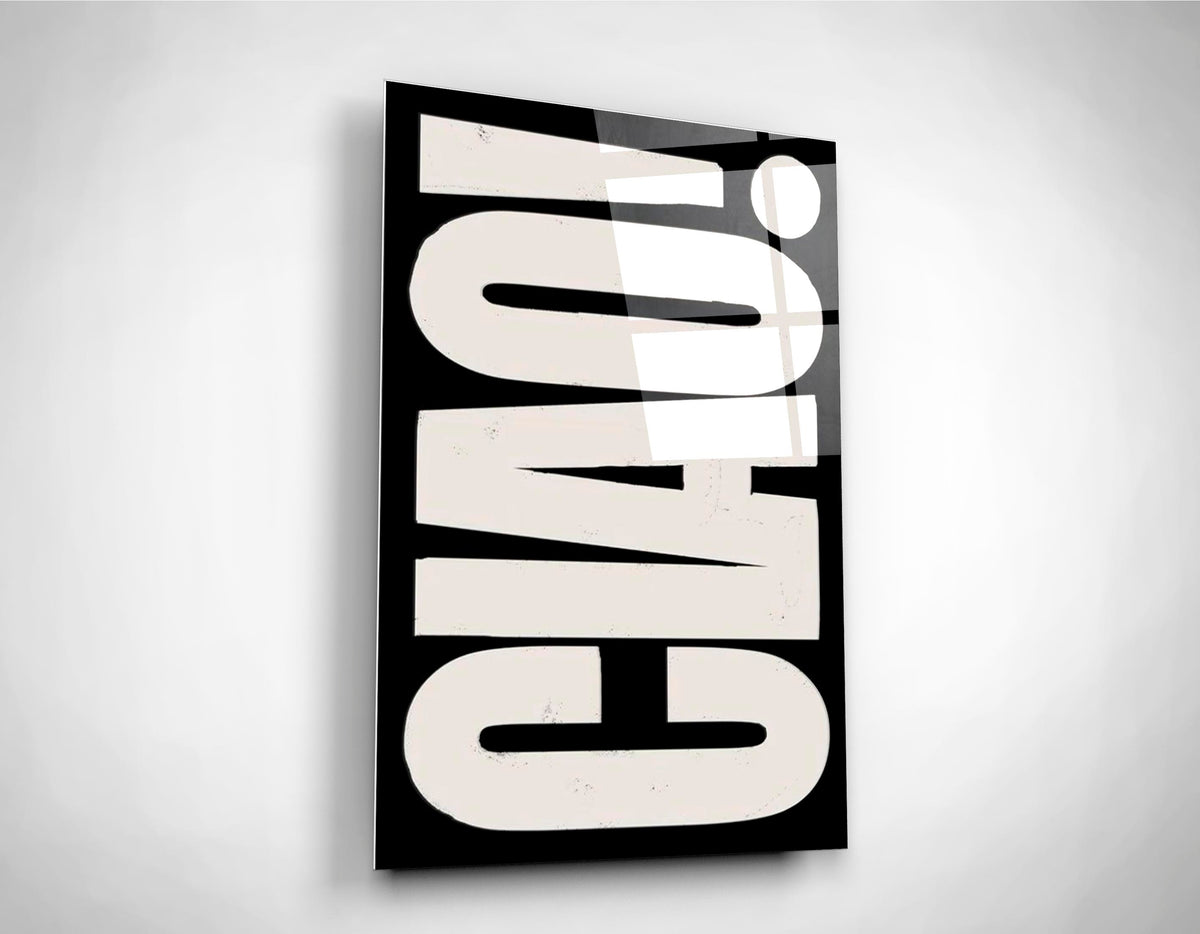 Ciao Bold Typography Glass Wall Art close-up