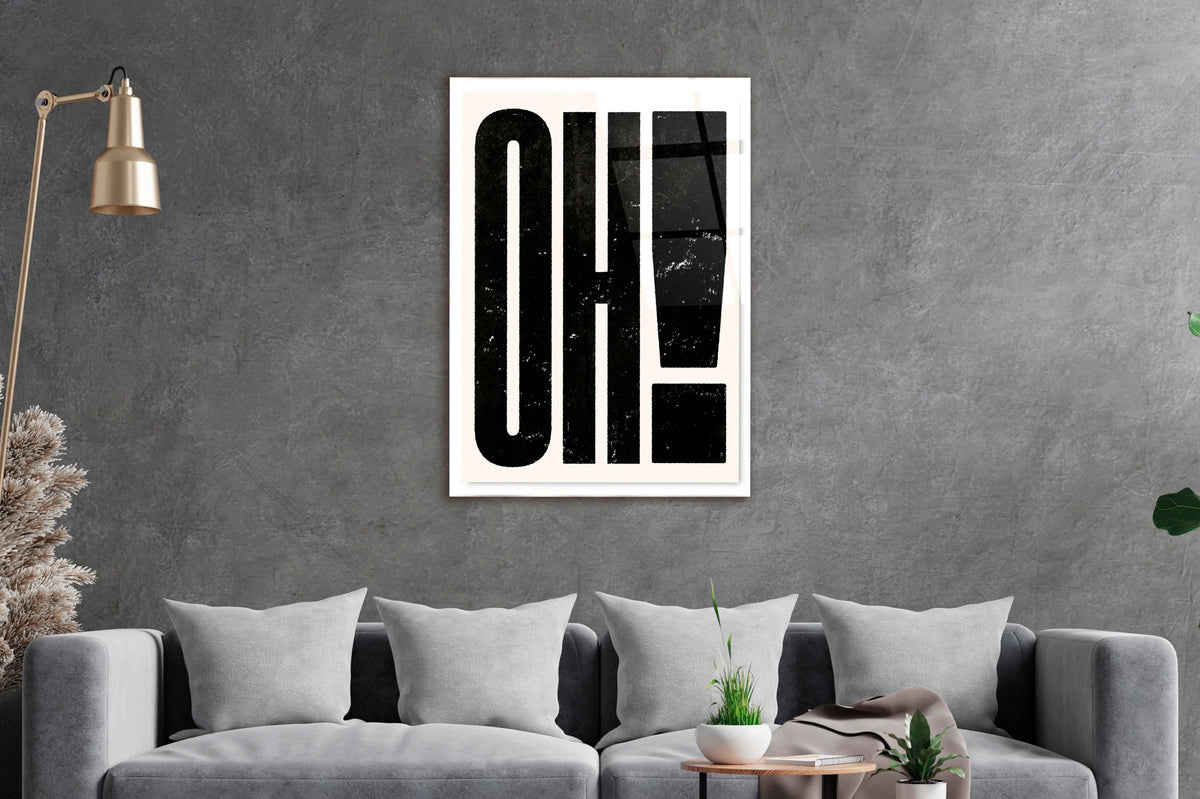 Bold OH! Typography Glass Wall Art on the wall