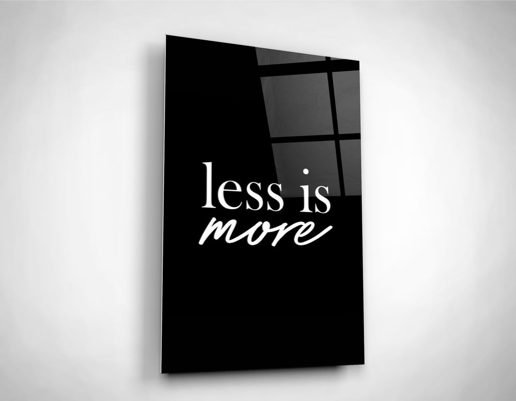 Less Is More Minimalist Quote Glass Wall Art close-up